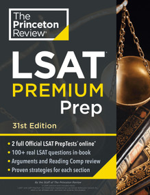 Princeton Review LSAT Premium Prep, 31st Edition (2 Official LSAT PrepTests + Real LSAT Drills + Review for the New Exam) by The Princeton Review, 9798217230655