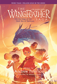 On the Edge of the Dark Sea of Darkness: The Graphic Novel (The Wingfeather Saga, Book 1) by Andrew Peterson, Alessia Trunfio, 9780593581124