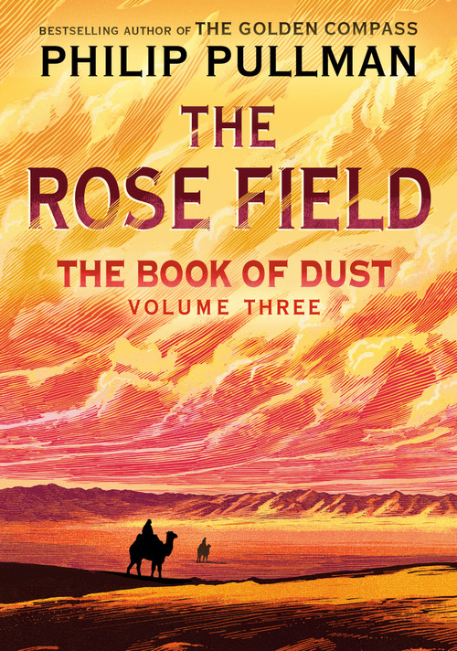 The Book of Dust: The Rose Field (Book of Dust, Volume 3) - 9780593306666 by Philip Pullman, 9780593306666