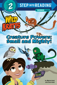 Creature Powers: Small and Mighty! (Wild Kratts) by Martin Kratt, Chris Kratt, 9781984851246