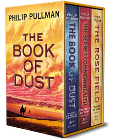 The Book of Dust 3-Book Paperback Boxed Set (La Belle Sauvage; The Secret Commonwealth; The Rose Field) by Philip Pullman, 9798217231959