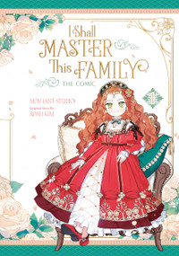 I Shall Master This Family, Volume 1 (The Comic) by Mon, ANT Studio, Roah Kim, 9798217224234