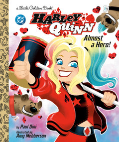 Harley Quinn: Almost a Hero! (DC) by Paul Dini, Amy Mebberson, 9798217231676