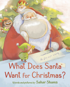 What Does Santa Want for Christmas? by Sahar Shams, 9798217031092