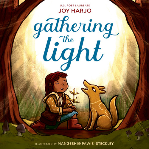 Gathering the Light by Joy Harjo, Mangeshig Pawis-Steckley, 9780593901564