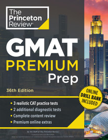 Princeton Review GMAT Focus Premium Prep, 2nd Edition (3 Full-Length CAT Practice Exams + 2 Diagnostic Tests + Complete Content Review) by The Princeton Review, 9798217230662