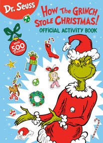 Dr. Seuss: How the Grinch Stole Christmas! Official Activity Book with 500 Stickers by Random House, 9780593814253