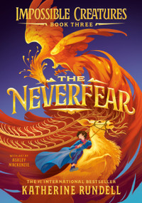 The Neverfear - 9780593809952 by Katherine Rundell, Ashley Mackenzie