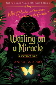Waiting on a Miracle (A Twisted Tale) by Anika Fajardo, 9780736447614