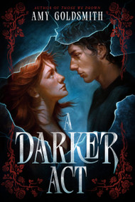 A Darker Act by Amy Goldsmith, 9780593814383