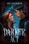 A Darker Act by Amy Goldsmith, 9780593814383
