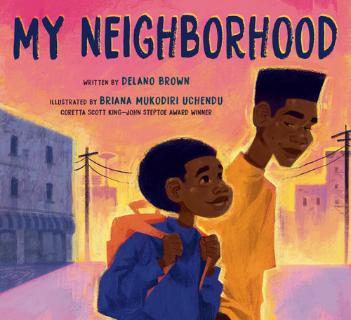My Neighborhood - 9798217025183 by Delano Brown, Briana Mukodiri Uchendu, 9798217025183