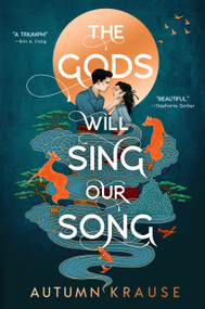 The Gods Will Sing Our Song by Autumn Krause, 9798217027675