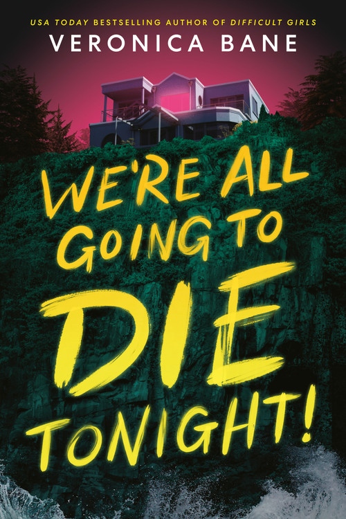 We're All Going to Die Tonight! by Veronica Bane, 9780593904022