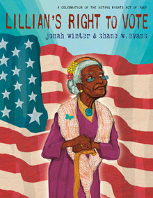 Lillian's Right to Vote by Jonah Winter, Shane W. Evans, 9780593813522