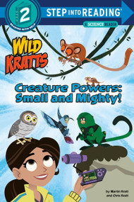 Creature Powers: Small and Mighty! (Wild Kratts) - 9781984851239 by Martin Kratt, Chris Kratt