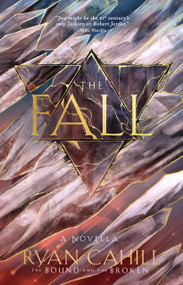 The Fall (The Bound and the Broken Novella) by Ryan Cahill, 9781836980063