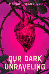 Our Dark Unraveling - 9798217228607 by Margot McGovern, 9798217228607