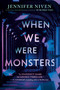 When We Were Monsters - 9781524713058 by Jennifer Niven