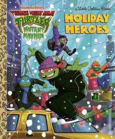 Holiday Heroes (Teenage Mutant Ninja Turtles) by Matt Huntley, Patrick Spaziante, 9798217232635