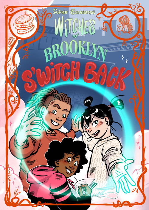 Witches of Brooklyn: S'Witch Back ((A Graphic Novel)) - 9780593813461 by Sophie Escabasse, 9780593813461