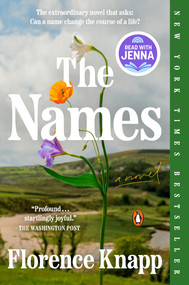 The Names: A Read with Jenna Pick (A Novel) - 9780593833926 by Florence Knapp