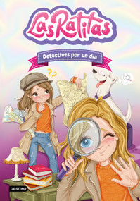 Las Ratitas 13. Detectives por sorpresa / The Ratitas 13. Detectives for One Day (Spanish Edition) by Las Ratitas, 9786073936507