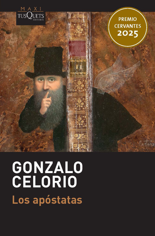 Los apóstatas (Novela). Premio Cervantes 2025 / The Apostates: A Novel. 2025 Miguel de Cervantes Prize (Spanish Edition) by Gonzalo Celorio, 9786073939010