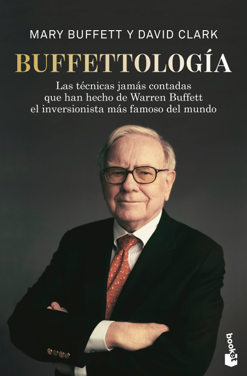 Buffettología: las técnicas jamás contadas que han hecho de Warren Buffett el inversionista más famoso del mundo / Buffettology (Spanish Edition) by Mary Buffett, 9786076391273