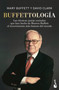 Buffettología: las técnicas jamás contadas que han hecho de Warren Buffett el inversionista más famoso del mundo / Buffettology (Spanish Edition) by Mary Buffett, 9786076391273