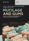 Mucilage and Gums (Natural Polymers, Biodegradability, and Sustainable Development) by Vishal S. Bagul, Rakesh Eshwarlal Mutha, Sanjaykumar B. Bari, 9783111673165