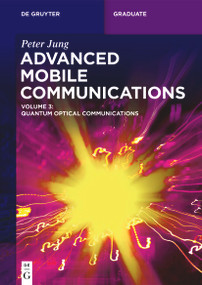 Advanced Mobile Communications (Quantum Optical Communications) by Peter Jung, 9783111445755