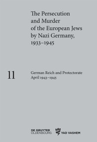 German Reich and Protectorate April 1943-1945 by Lisa Hauff, Caroline Pearce, 9783110687439