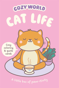 Cozy World: Cat Life Cozy Coloring & Quote Cards (A little box of paws-itivity) by Kiku Ren, Kiku Ren, 9781836162407