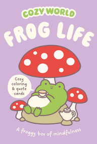 Cozy World: Frog Life Cozy Coloring & Quote Cards (A froggy box of mindfulness) by Kiku Ren, Kiku Ren, 9781836162322