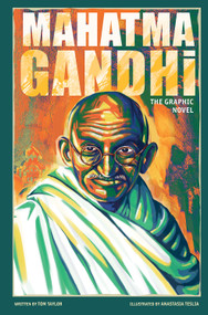 Mahatma Gandhi (The Graphic Novel) by Tom Taylor, Jindra Vraga, Patrik Hedbavny, 9781802473353