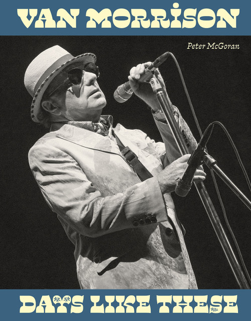 Van Morrison (Days Like These) by Peter McGoran, 9781786752055