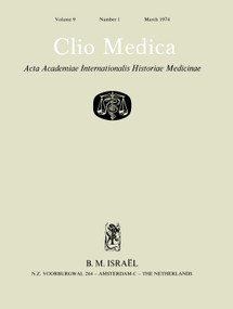Clio Medica. Acta Academiae Internationalis Historiae Medicinae. Vol. 9 by Lester S. King, 9789004417991