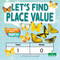 Let's Find the Place Value by Crystal Sikkens, 9781039872745