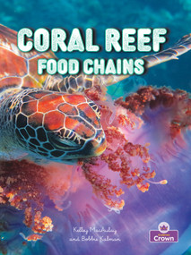 Coral Reef Food Chains - 9781039873506 by Bobbie Kalman, Kelley MacAulay, 9781039873506