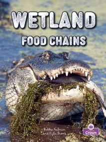 Wetland Food Chains - 9781039873605 by Bobbie Kalman, Hadley  Dyer, 9781039873605