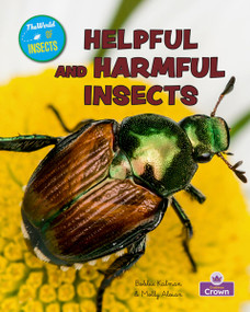Helpful and Harmful Insects by Molly Aloian, Bobbie Kalman, 9781039873056