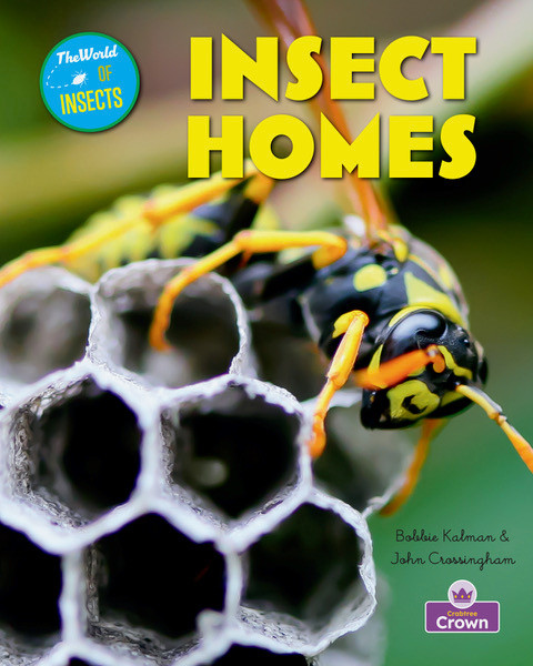 Insect Homes - 9781039873087 by Kathryn Smithyman, Bobbie Kalman, 9781039873087