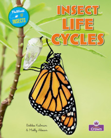 Insect Life Cycles - 9781039873100 by Molly Aloian, Bobbie Kalman, 9781039873100
