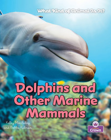 Dolphins and Other Marine Mammals by Bobbie Kalman, 9781039873162