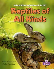 Reptiles of All Kinds - 9781039873803 by Kristina Lundblad, Bobbie  Kalman, 9781039873803