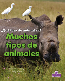 Muchos tipos de animales (Many Kinds of Animals) (Spanish Edition) by Molly Aloian, Bobbie  Kalman, 9781039874978