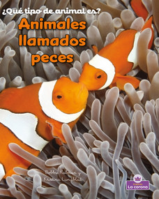 Animales llamados peces (Animals Called Fish) (Spanish Edition) by Kristina Lundblad, Bobbie Kalman, 9781039875166