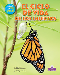 El ciclo de vida de los insectos (Insect Life Cycles) (Spanish Edition) by Molly Aloian, Bobbie Kalman, 9781039875081