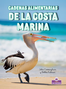 Cadenas alimentarias de la costa marina  (Seashore Food Chains) (Spanish Edition) - 9781039886162 by John Crossingham, Bobbie Kalman, 9781039886162